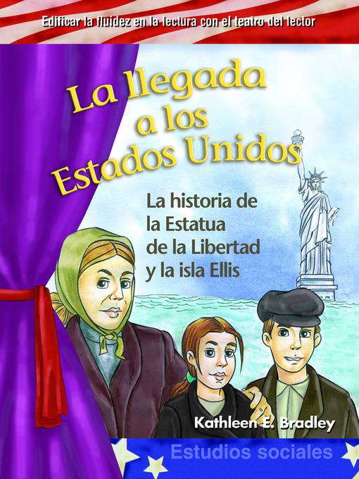 Title details for La llegada a los Estados Unidos (Coming to America ) by Kathleen E. Bradley - Available
